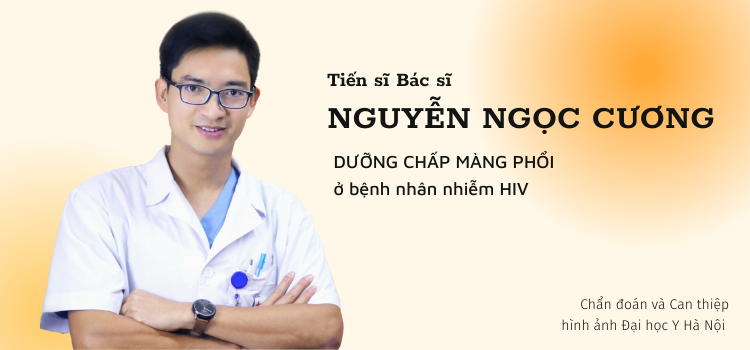 DƯỠNG CHẤP MÀNG PHỔI (CHYLOTHORAX) ở bệnh nhân nhiễm HIV - Bác sĩ Nguyễn Ngọc Cương